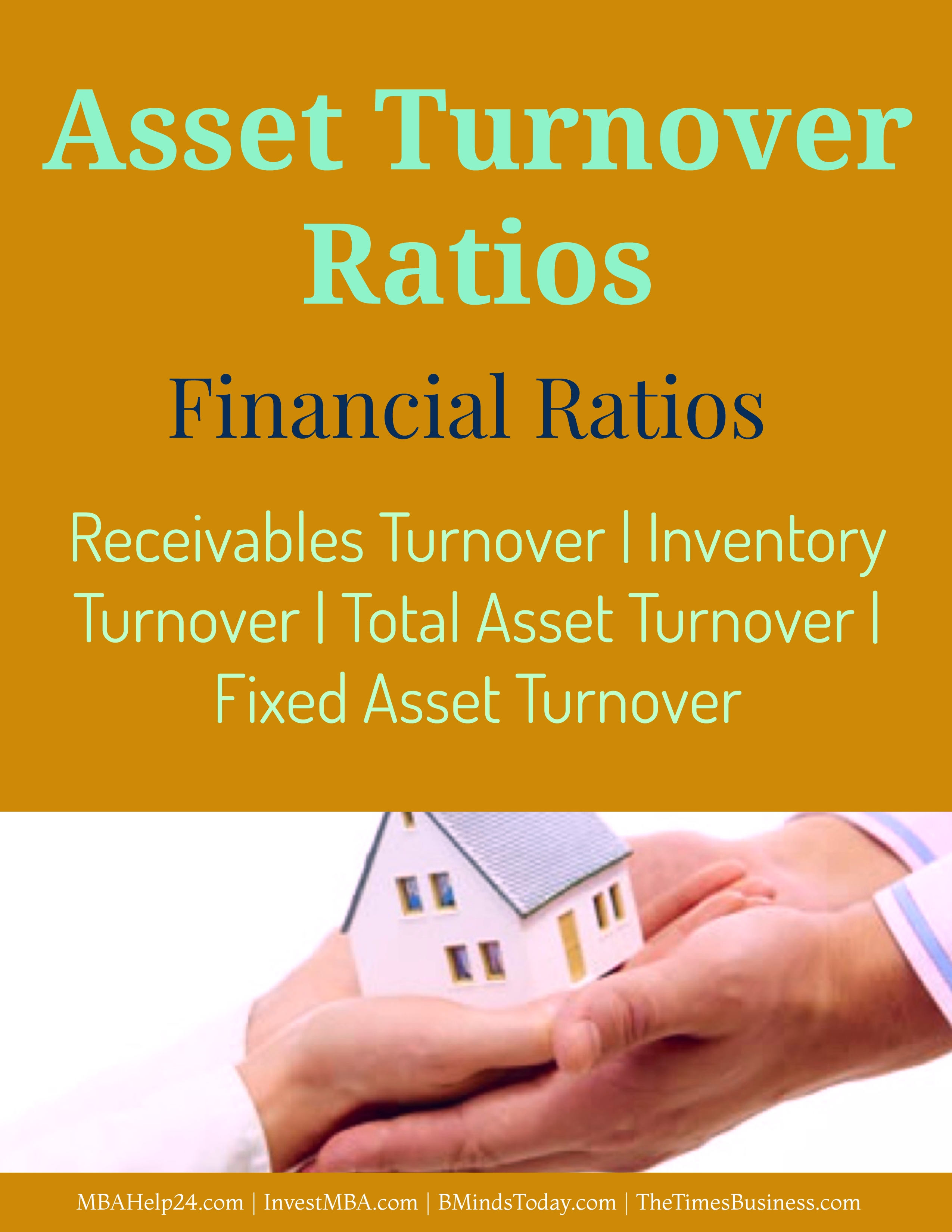 Asset Turnover Ratios- Receivables, Inventory, Total Asset and Fixed Asset Asset Turnover Ratios Asset Turnover Ratios | Receivables | Inventory | Total Asset | Fixed Asset Asset Turnover Ratios Receivables Inventory Total Asset and Fixed Asset